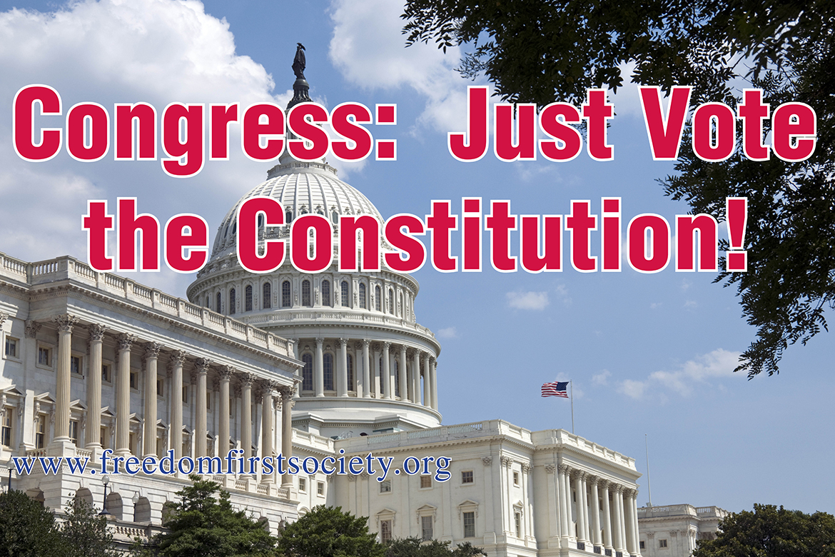 Congress: Just Vote the Constitution!