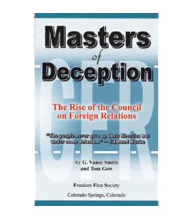 Masters of Deception: The Rise of the Council on Foreign Relations