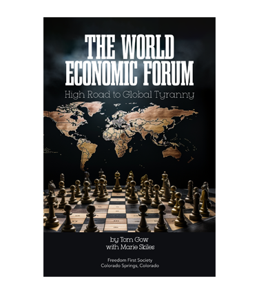 The World Economic Forum: High Road to Global Tyranny